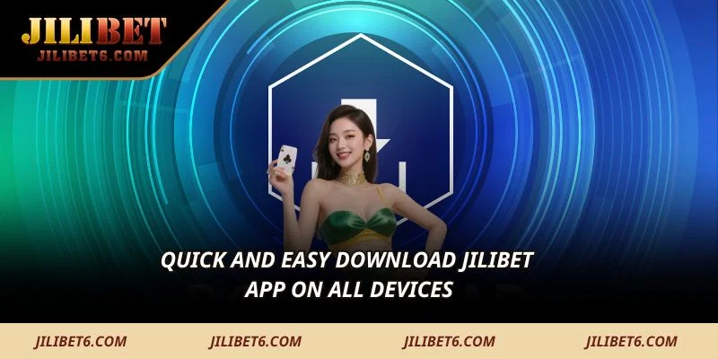 Quick and easy download JILIBET app on all devices