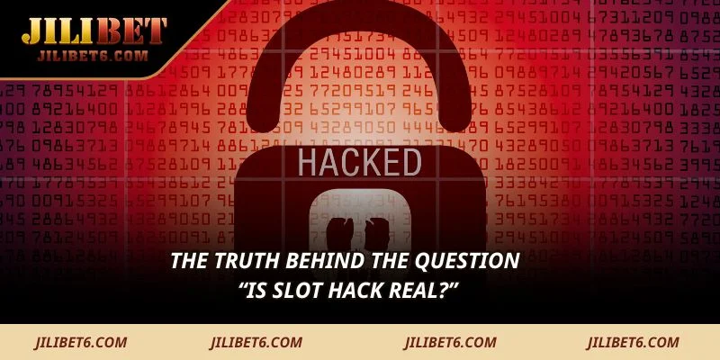 The truth behind the question “Is slot hack real?”