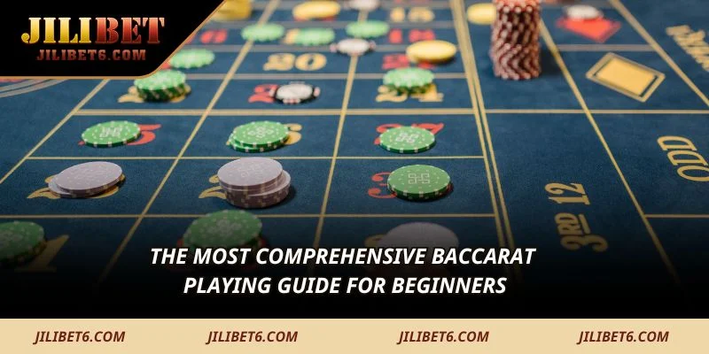 The most comprehensive baccarat playing guide for beginners