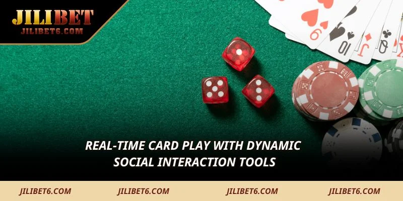 Real-time card play with dynamic social interaction tools