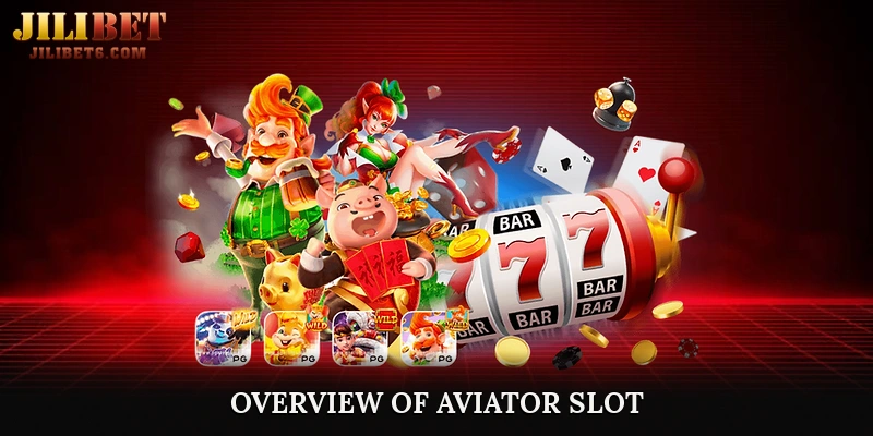 Overview of Aviator Slot