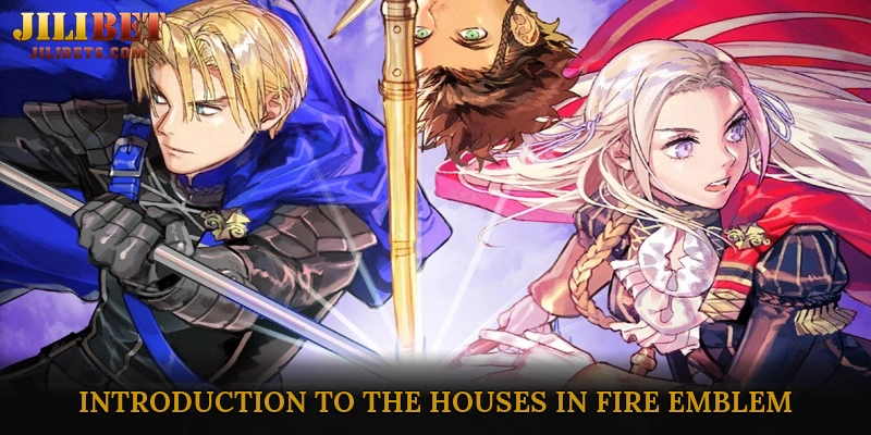 Introduction to the Houses in Fire Emblem Three Houses