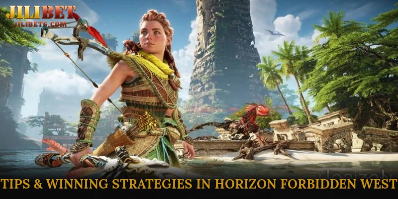 Effective Gameplay Tips & Winning Strategies in Horizon Forbidden West