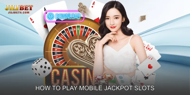 How to Play Mobile Jackpot Slots