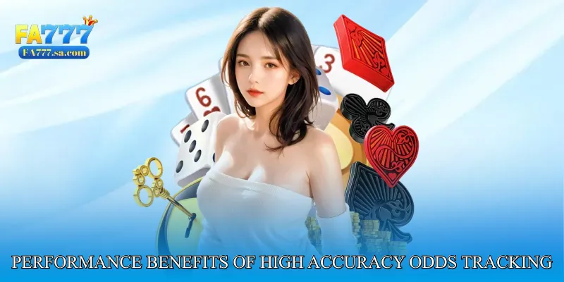 Performance Benefits of High Accuracy Odds Tracking