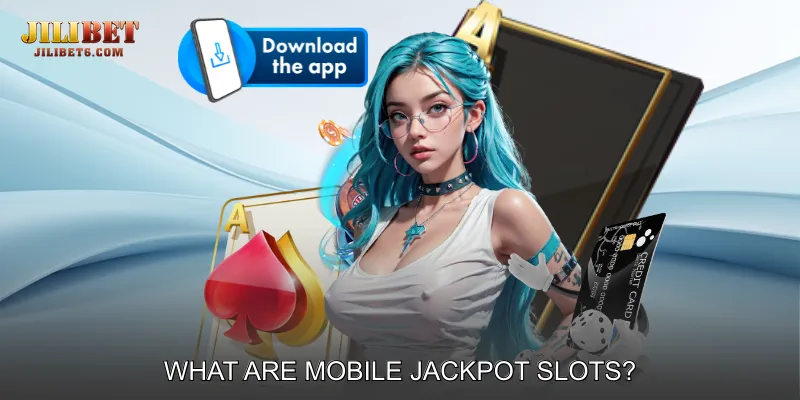 What Are Mobile Jackpot Slots?