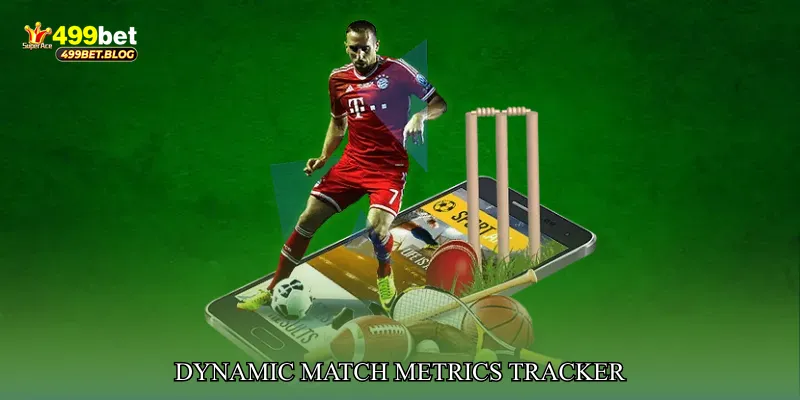 Dynamic Match Metrics Tracker