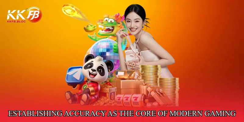 Establishing Accuracy as the Core of Modern Gaming