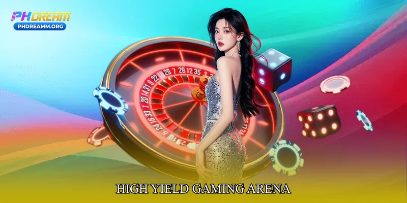 High Yield Gaming Arena