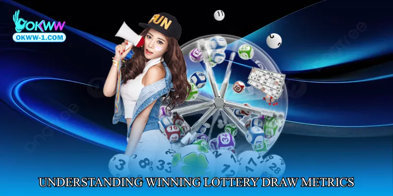 Understanding Winning Lottery Draw Metrics