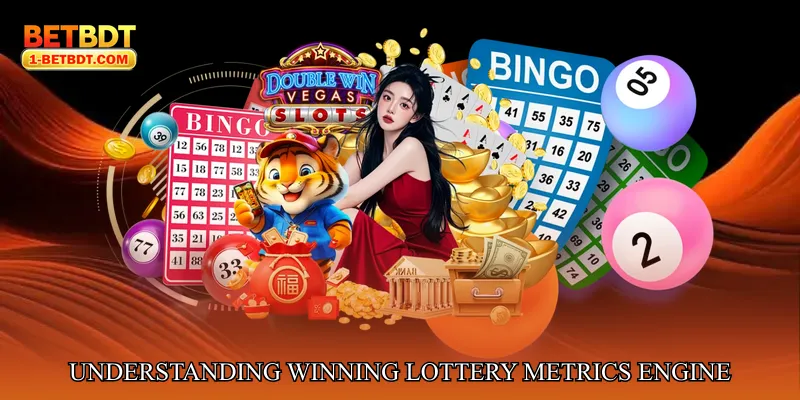 Understanding Winning Lottery Metrics Engine