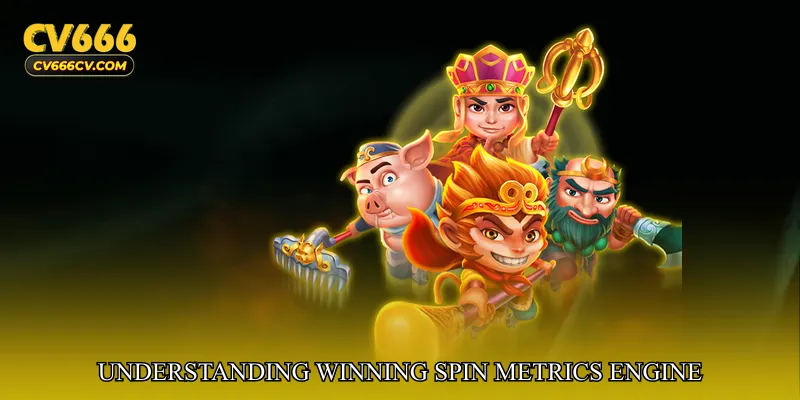 Understanding Winning Spin Metrics Engine