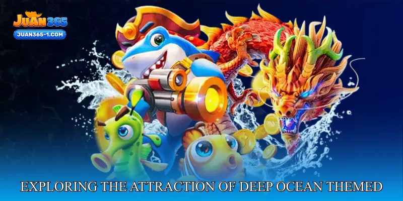 Exploring the attraction of deep ocean themed gameplay