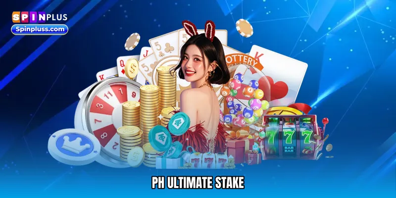 PH ultimate stake