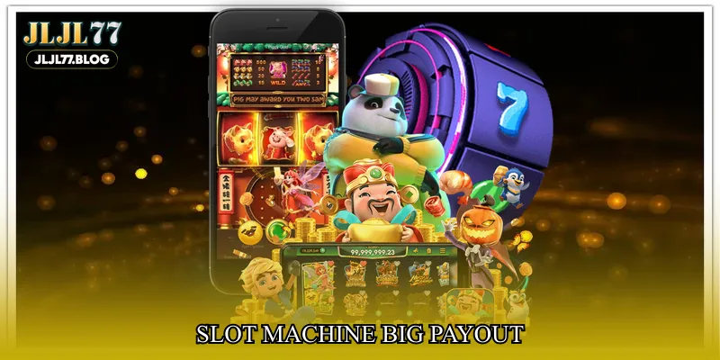 Slot machine big payout