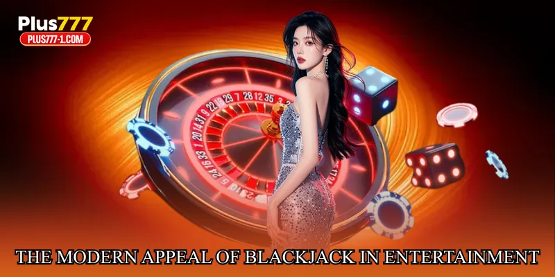 The Modern Appeal of Blackjack in Online Entertainment