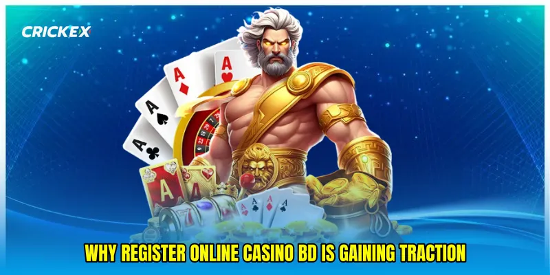 Why Register online casino BD is gaining traction