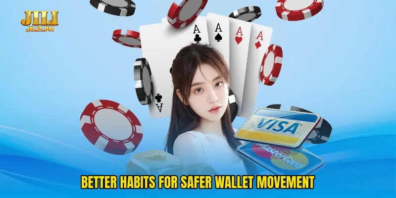 Better habits for safer wallet movement